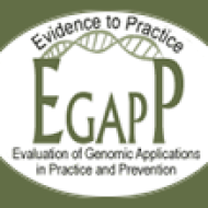 Evaluation of Genomic Applications in Practice and Prevention (EGAPP)